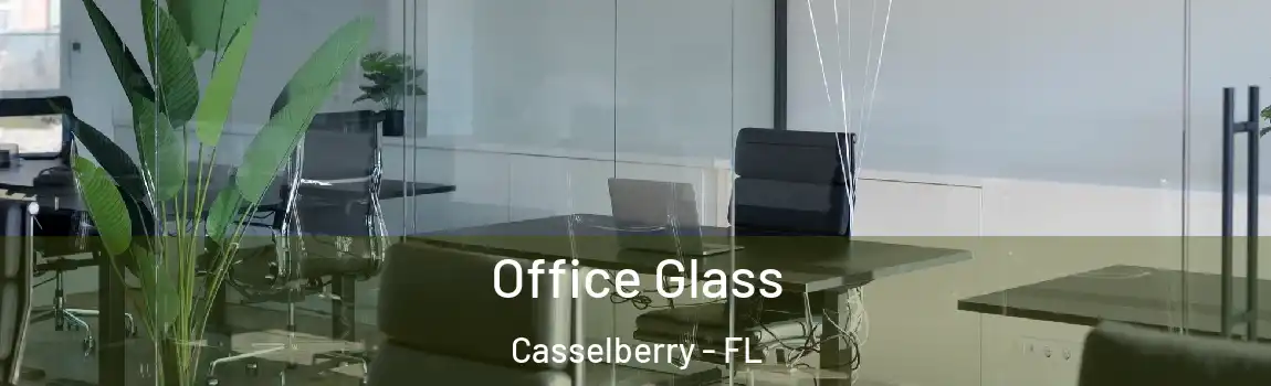  Office Glass Casselberry - FL
